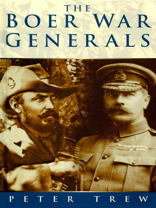 Title details for The Boer War Generals by Peter Trew - Available